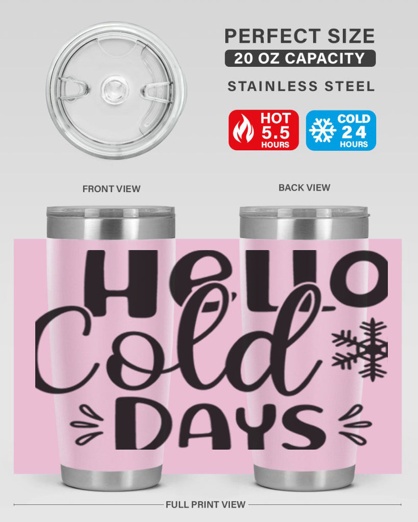 Hello Cold Days155#- winter- Tumbler