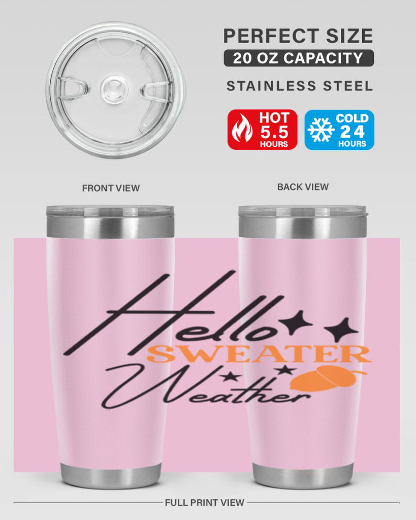 Hello Sweater Weather 296#- fall- Tumbler