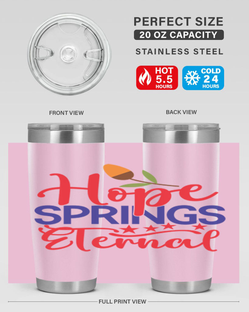 Hope Springs Eternal 258#- spring- Tumbler