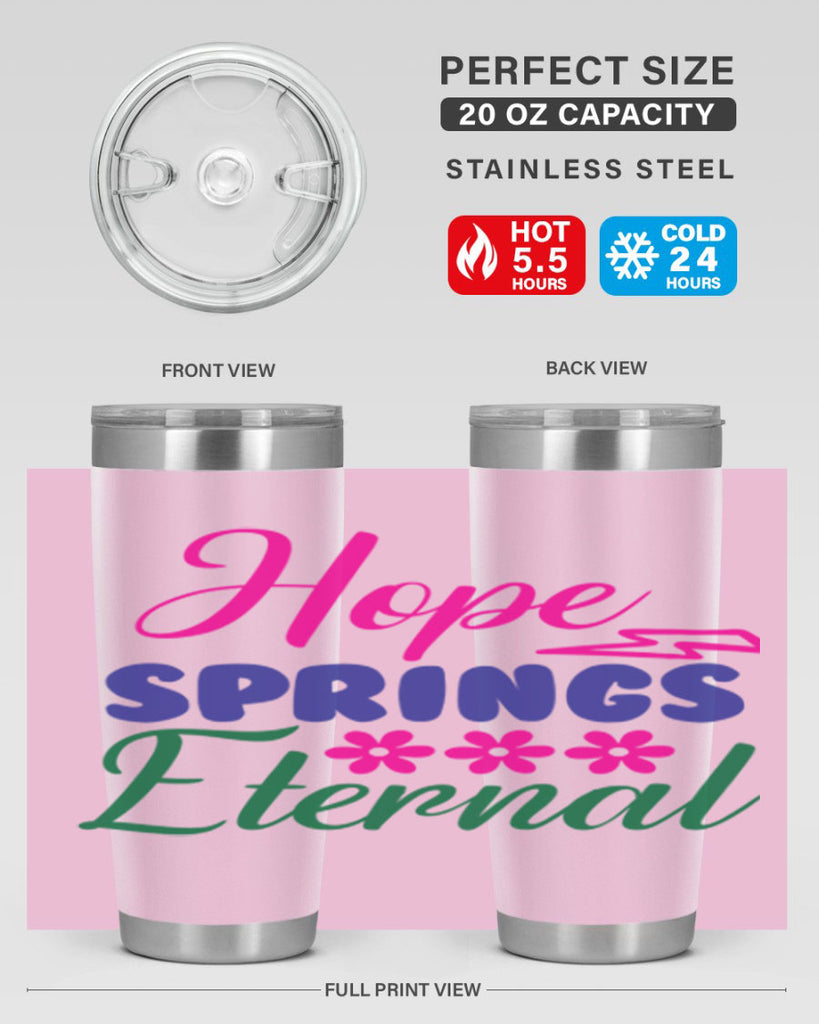 Hope Springs Eternal 259#- spring- Tumbler