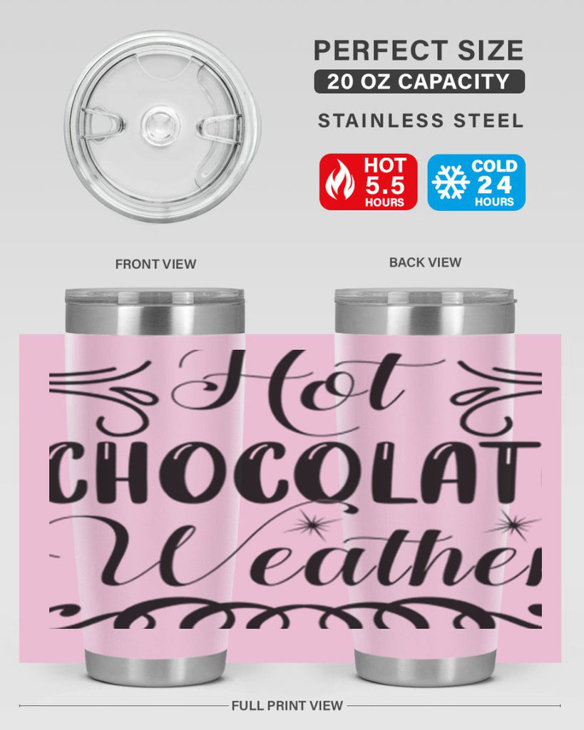 Hot Chocolate Weather 214#- winter- Tumbler