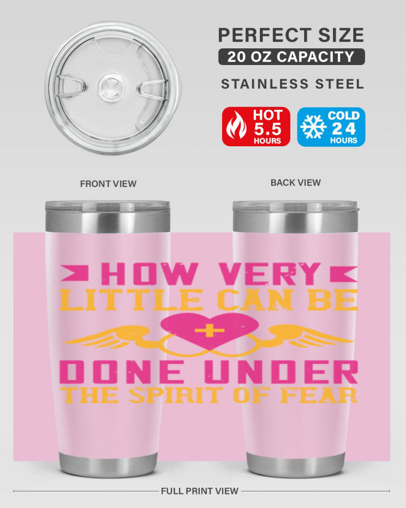 How very little can be done under the spirit of fear Style 320#- nurse- tumbler