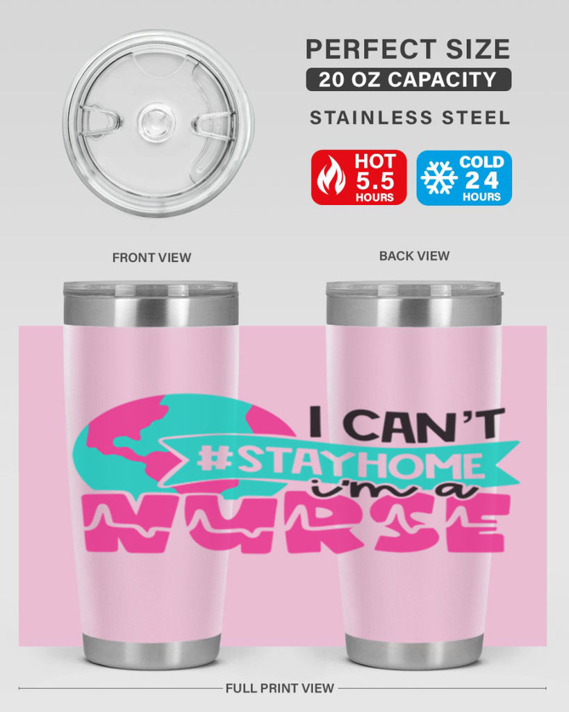 I Cant StayHome Im A Nurse Style Style 176#- nurse- tumbler