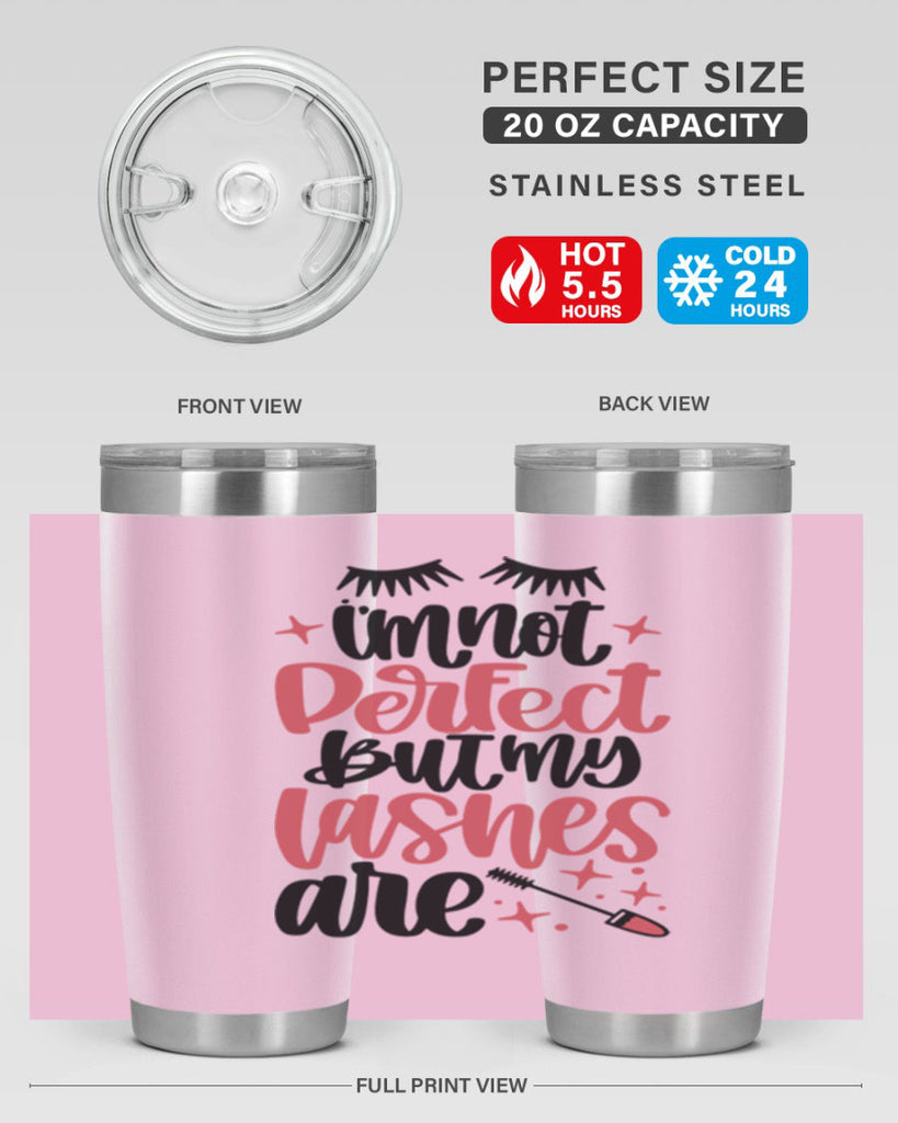 I∩m Not Perfect But My Lashes Are Style 78#- make up- Tumbler