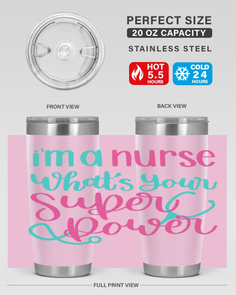 Im A Nurse Whats Your Superpower Style Style 157#- nurse- tumbler