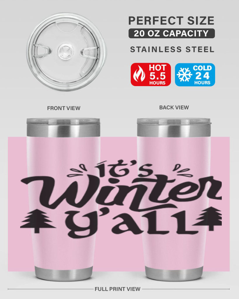 It s Winter Y all 257#- winter- Tumbler