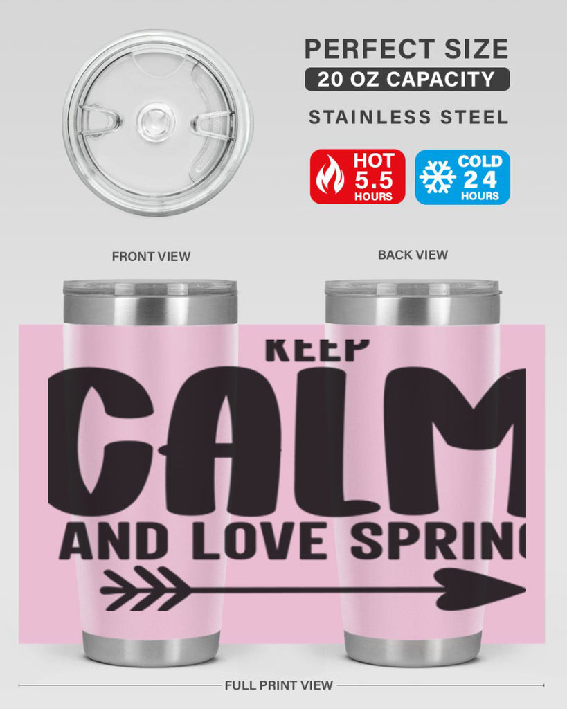 Keep Calm and Love Spring291#- spring- Tumbler