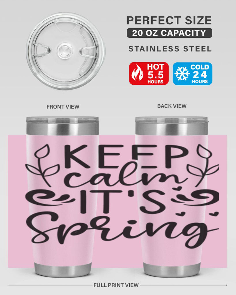 Keep calm its spring  293#- spring- Tumbler