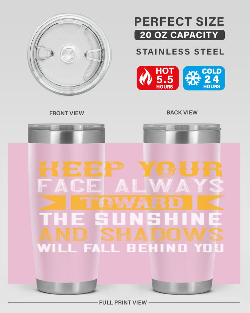 Keep your face always toward the sunshine – and shadows will fall behind you Style 299#- nurse- tumbler