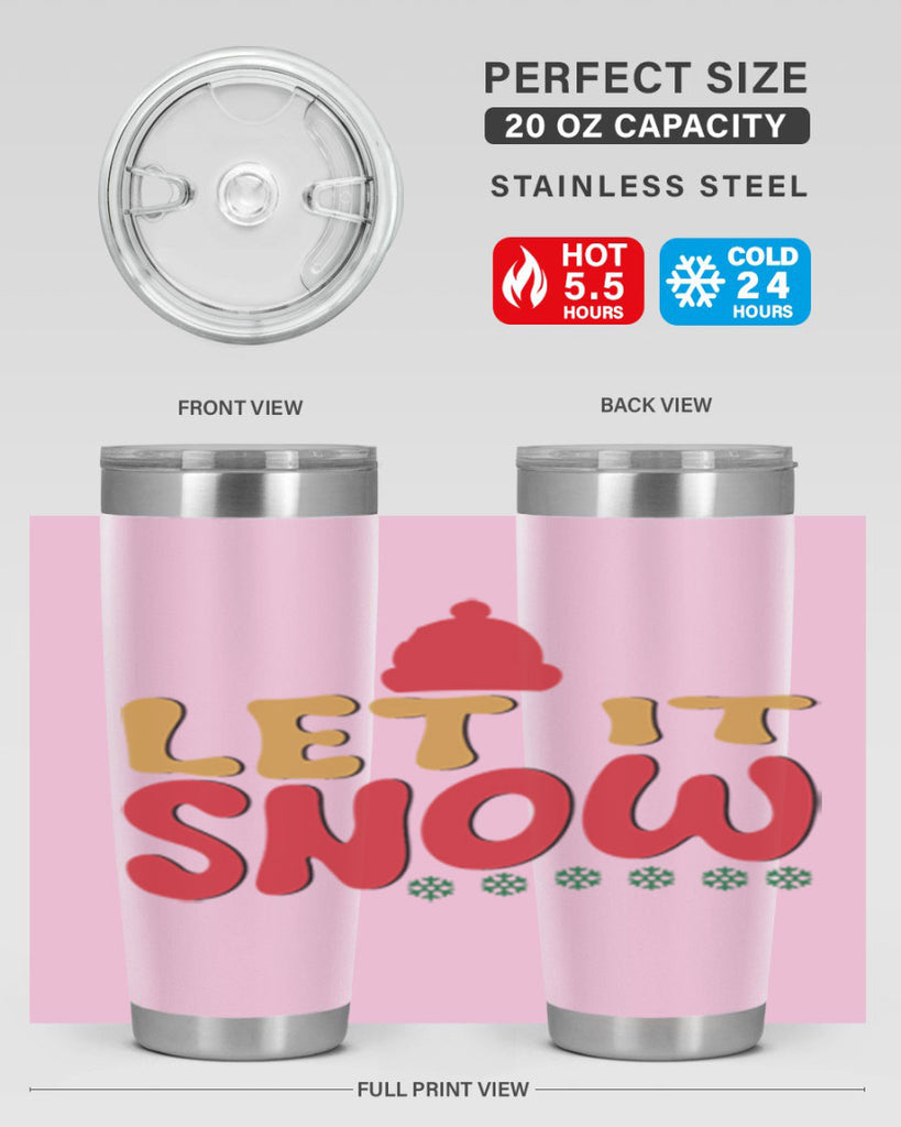 Let It Snow 291#- winter- Tumbler