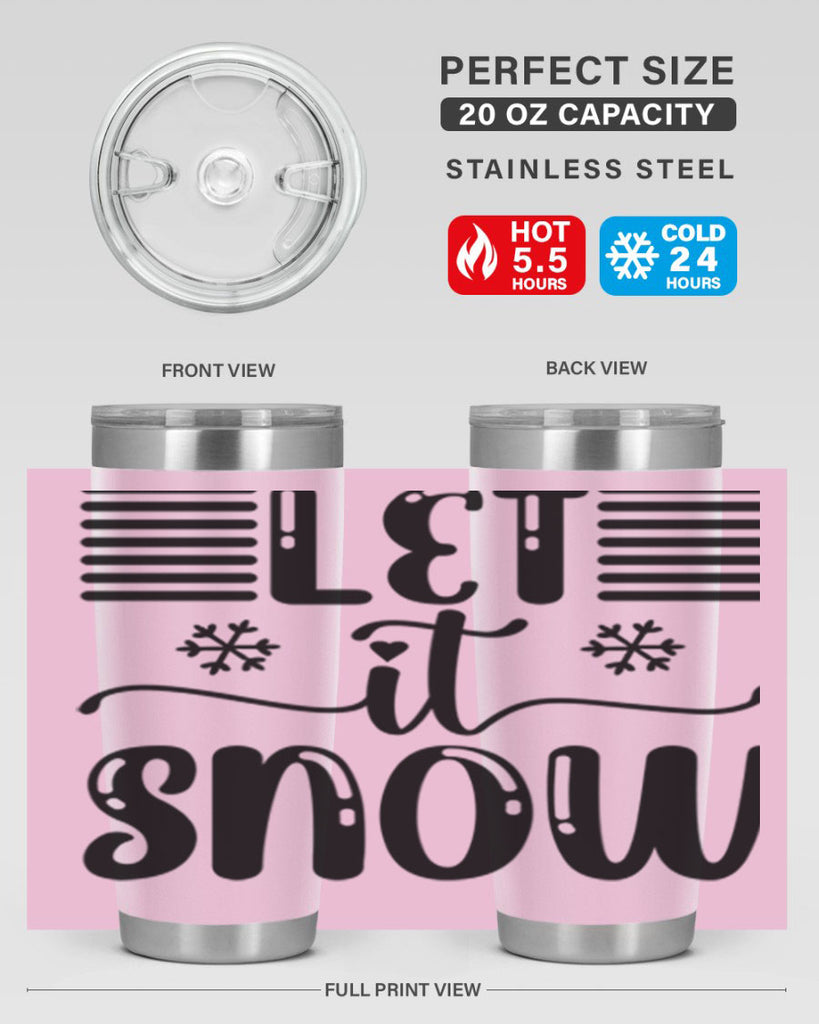 Let It Snow 293#- winter- Tumbler