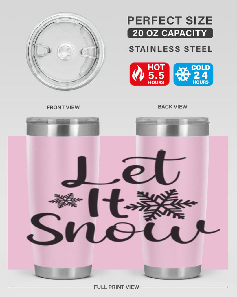 Let It Snow 294#- winter- Tumbler