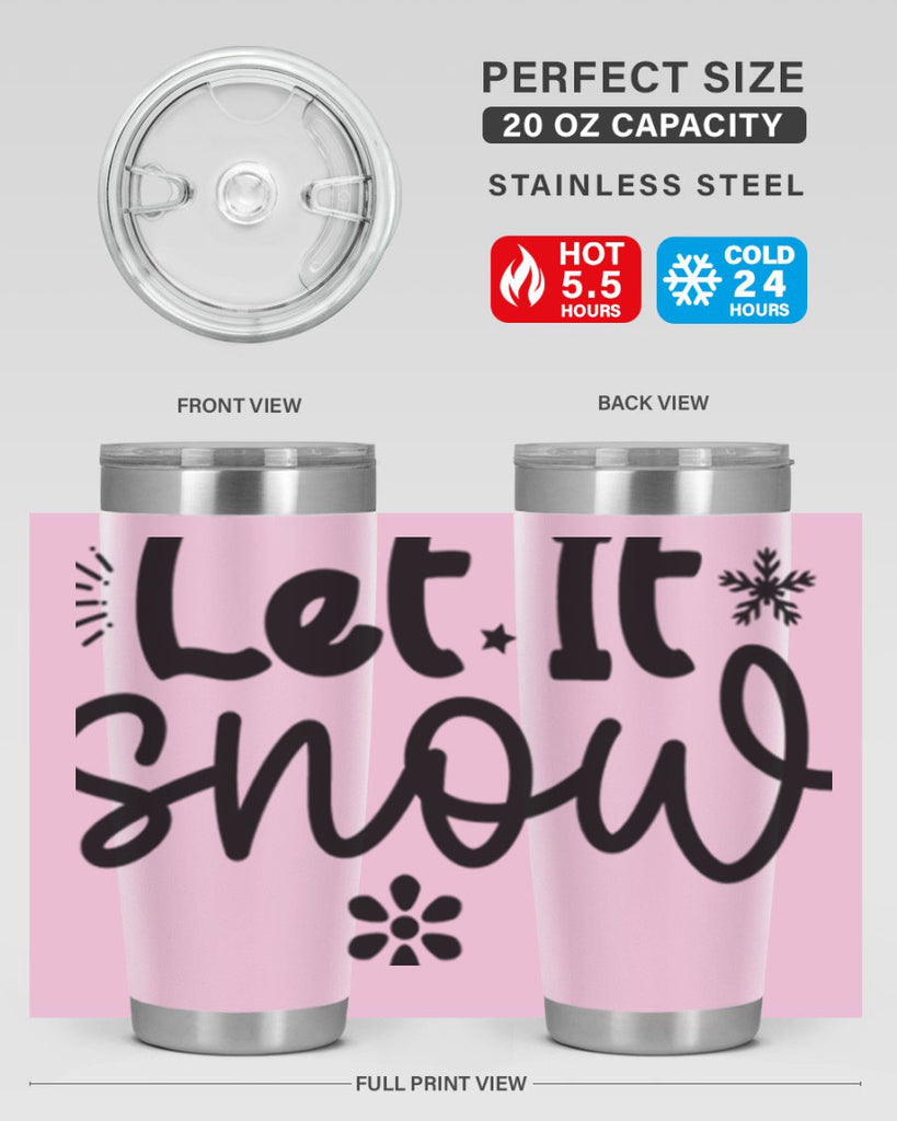 Let It Snow286#- winter- Tumbler