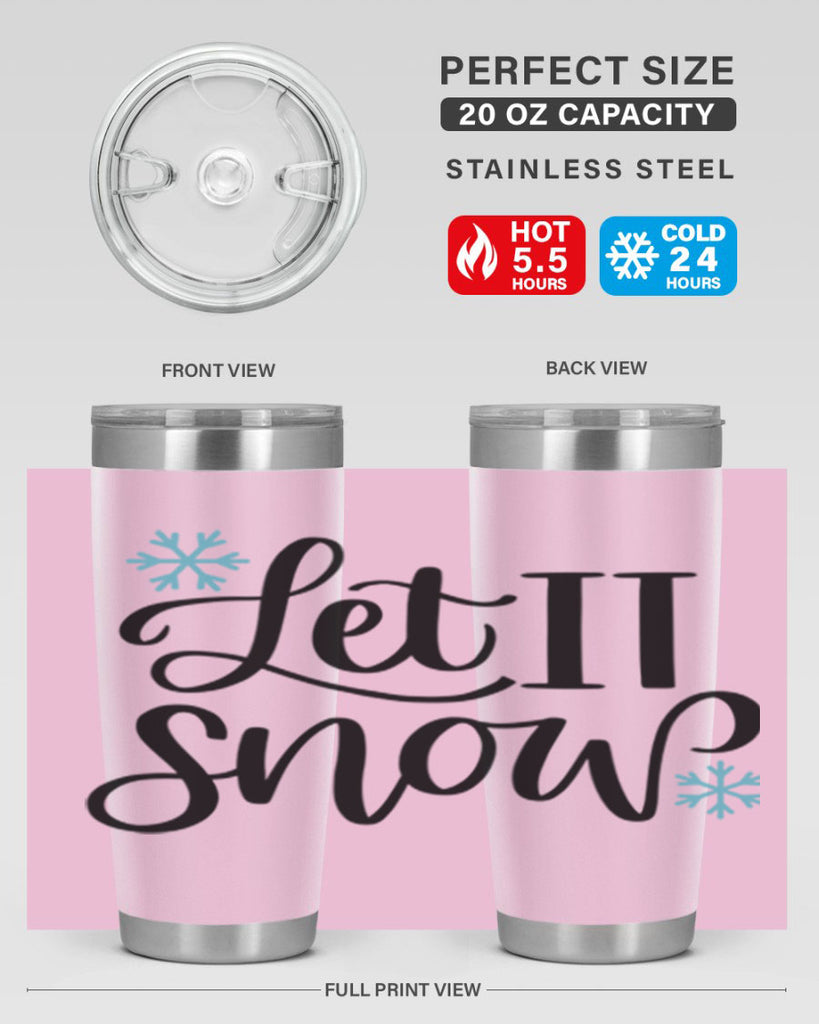 Let It Snow344#- winter- Tumbler