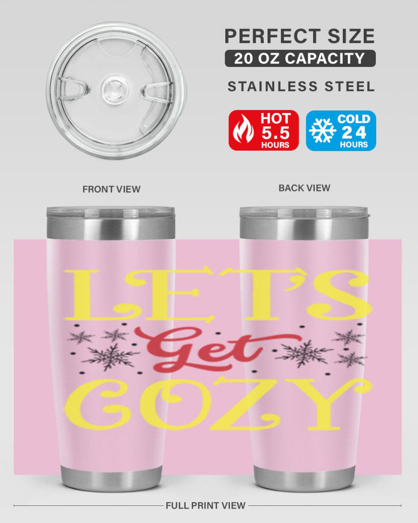 Lets Get Cozy Winter 298#- winter- Tumbler
