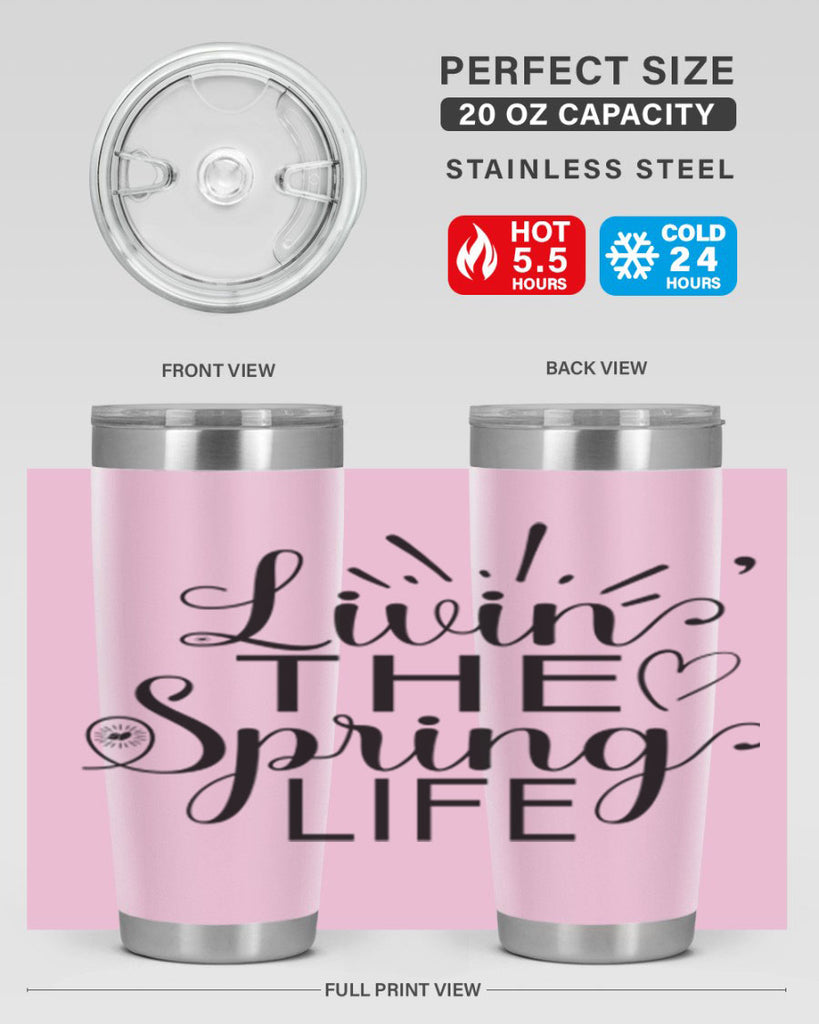 Livin The Spring Life315#- spring- Tumbler