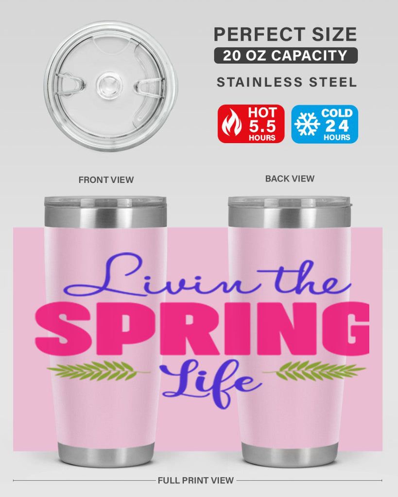 Livin the Spring Life 314#- spring- Tumbler
