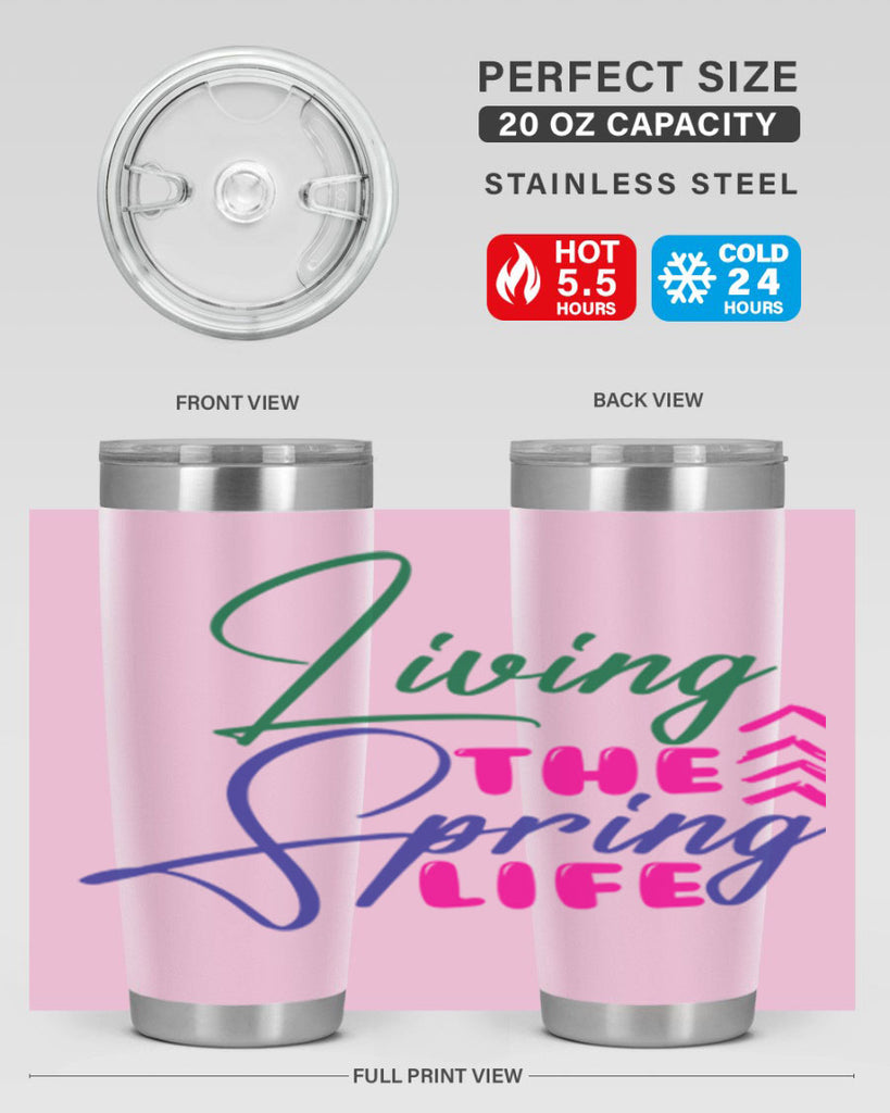 Living The Spring Life 320#- spring- Tumbler