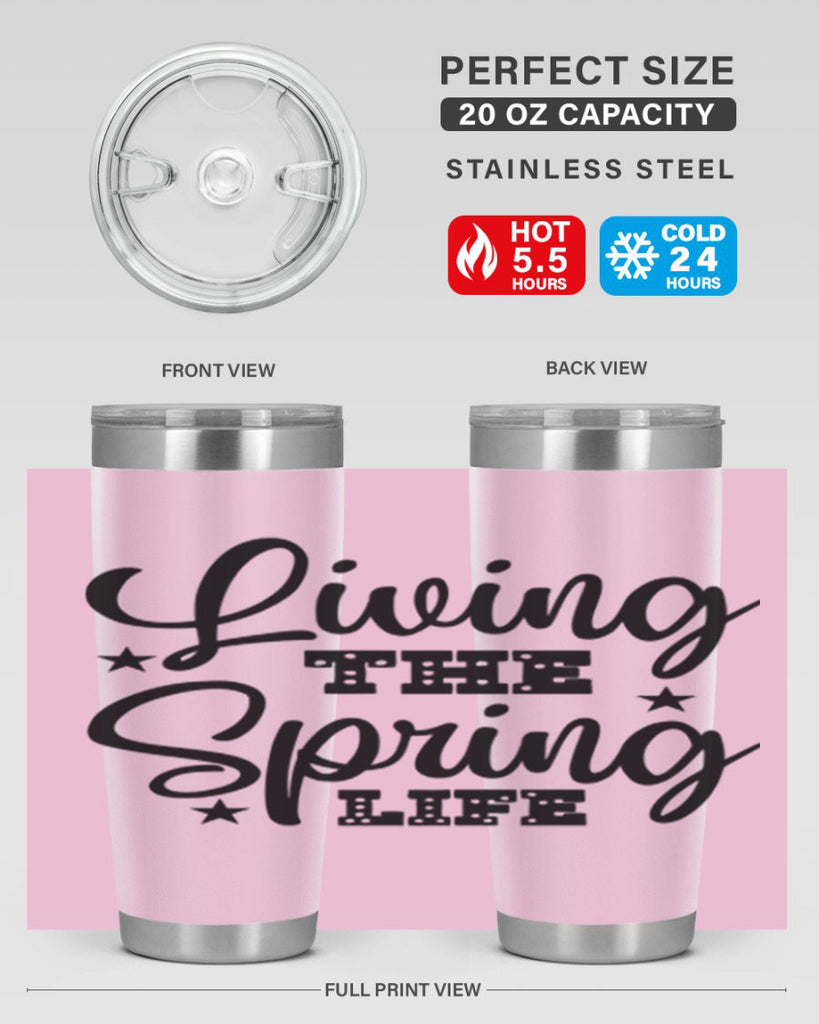 Living the Spring Life 321#- spring- Tumbler