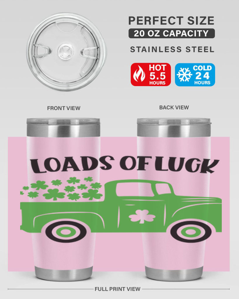 Loads Of Luck Style 66#- St Patricks Day- Tumbler