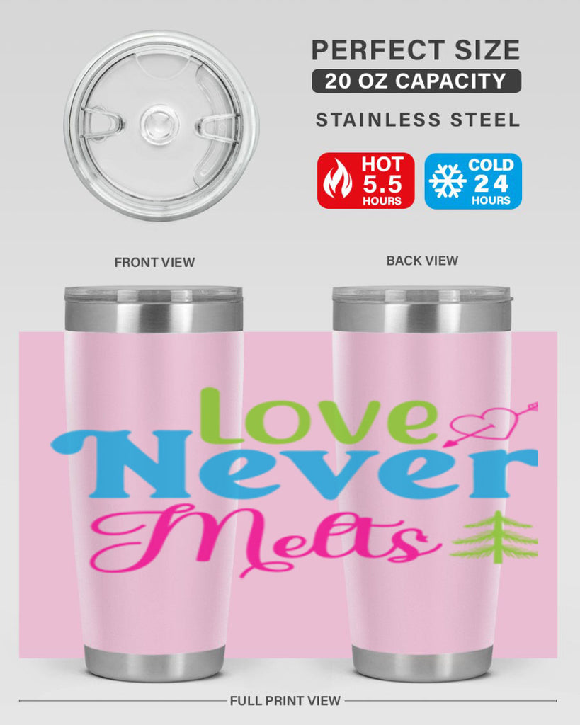 Love Never Melts 311#- winter- Tumbler