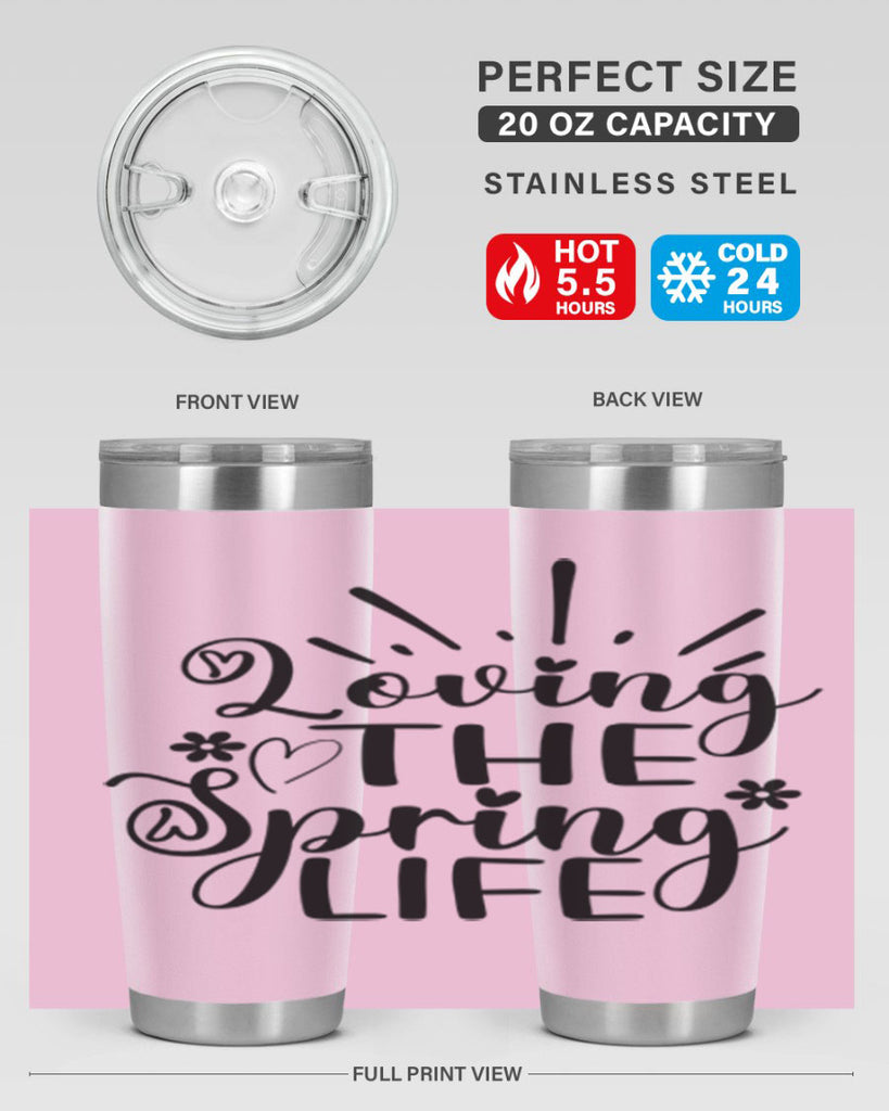 Loving The Spring Life337#- spring- Tumbler