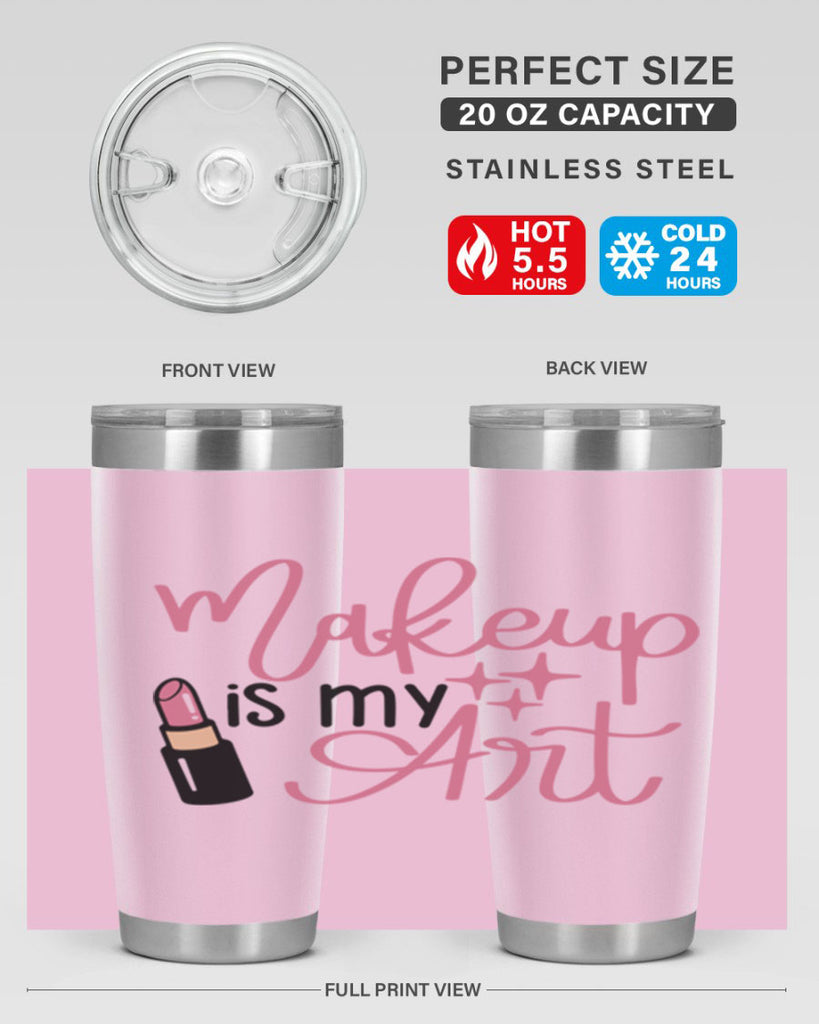 Makeup is my Art Style 47#- make up- Tumbler