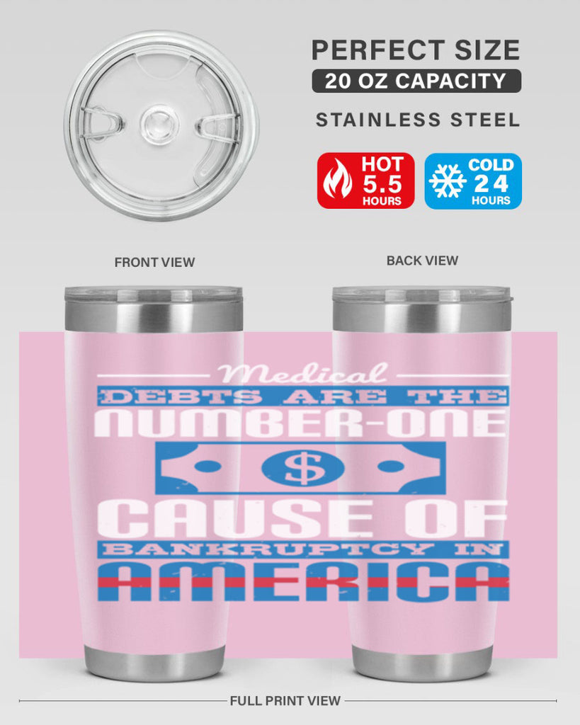Medical debts are the numberone cause of bankruptcy in America Style 35#- medical- tumbler
