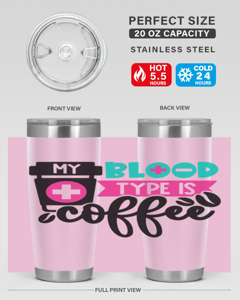 My Blood Type Is Coffee Style Style 130#- nurse- tumbler