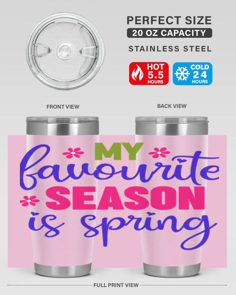 My Favourite Season is Spring 346#- spring- Tumbler