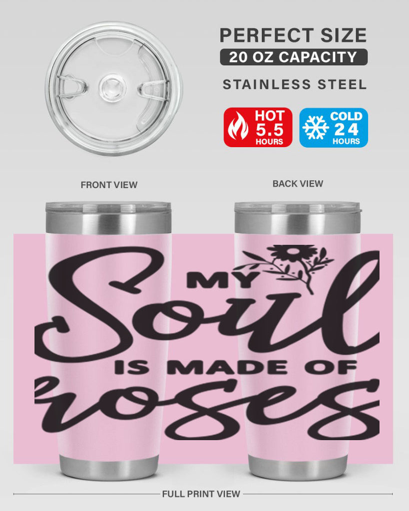 My Soul is Made of Roses347#- spring- Tumbler