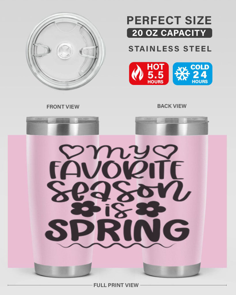 My favorite season is spring 349#- spring- Tumbler