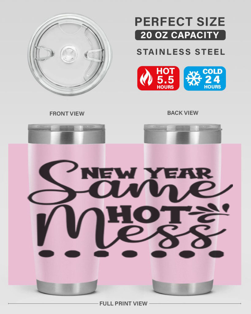 New Year Same Hot Mess 325#- winter- Tumbler