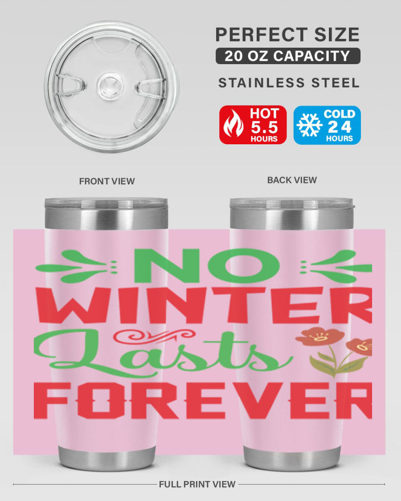 No Winter Lasts Forever  356#- spring- Tumbler
