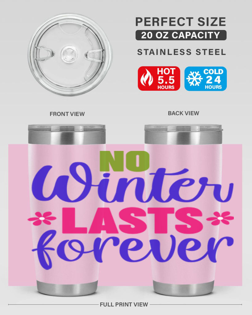 No Winter Lasts Forever 355#- spring- Tumbler
