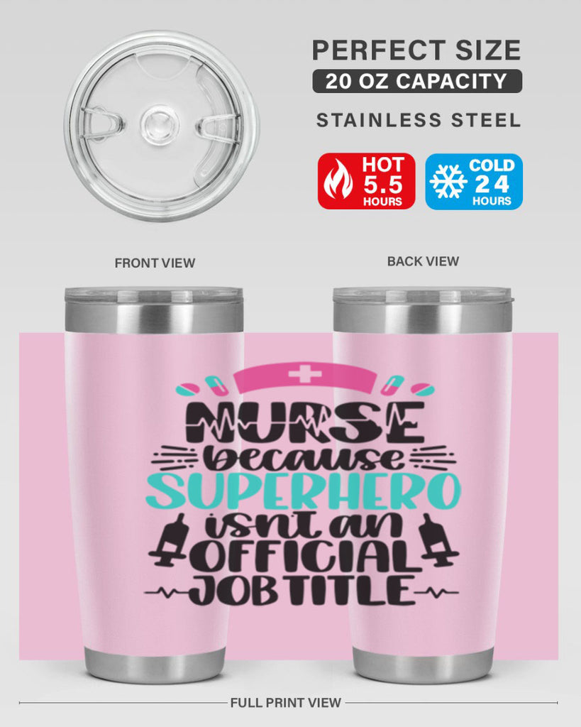 Nurse Because Superhero Style Style 118#- nurse- tumbler