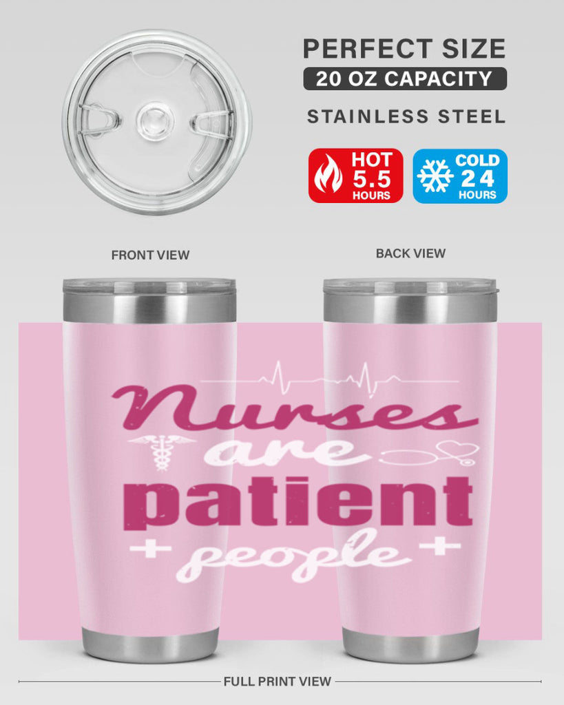 Nurses are patient people Style 289#- nurse- tumbler