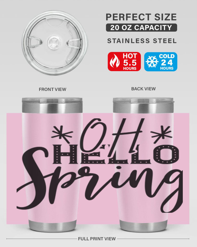 OH HELLO SPRING  383#- spring- Tumbler