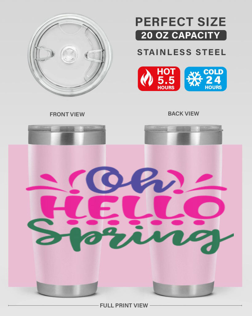 Oh Hello Spring 362#- spring- Tumbler