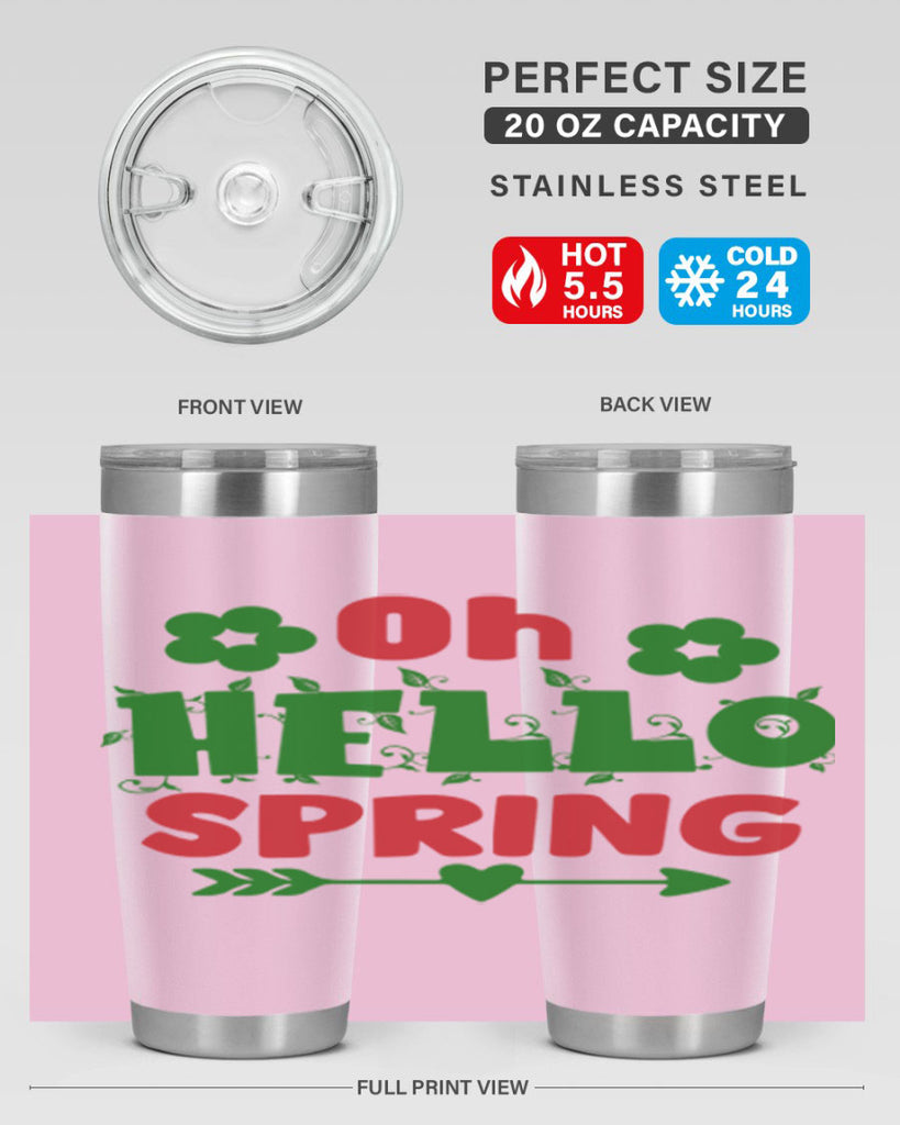 Oh Hello Spring 380#- spring- Tumbler