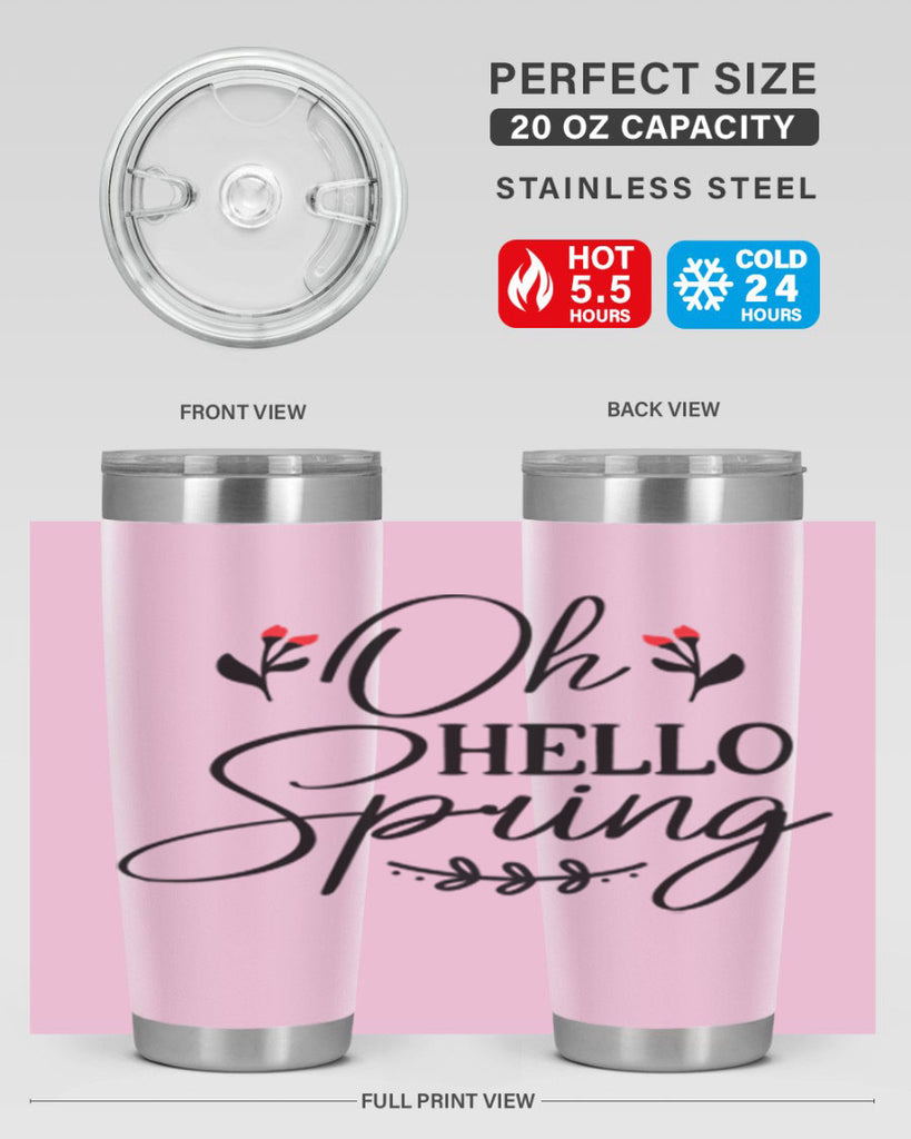 Oh hello spring  382#- spring- Tumbler