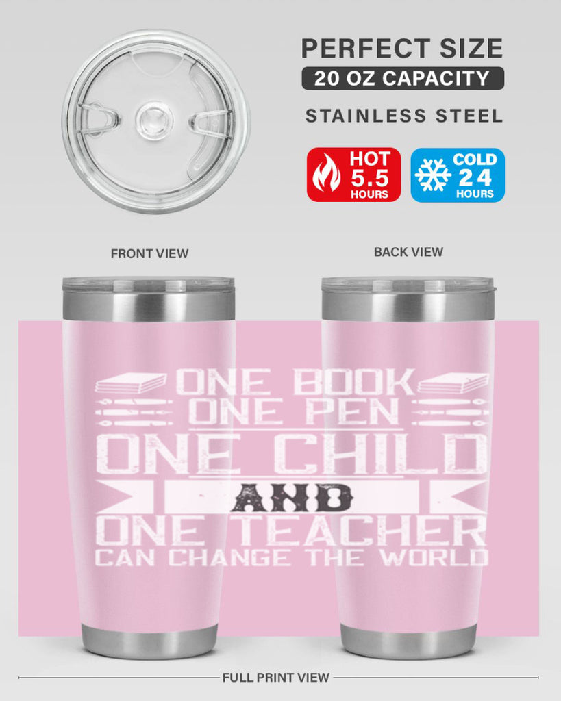 One book one pen one child and one teacher can change the world Style 89#- teacher- tumbler