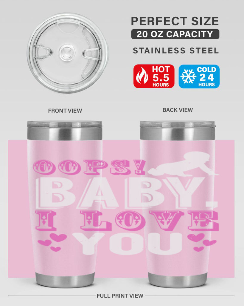 Oops Baby I love You Style 183#- baby- tumbler