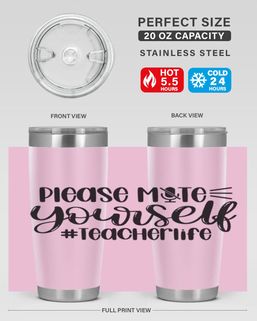 Please Mute Yourself Teacher Life Style 58#- teacher- tumbler