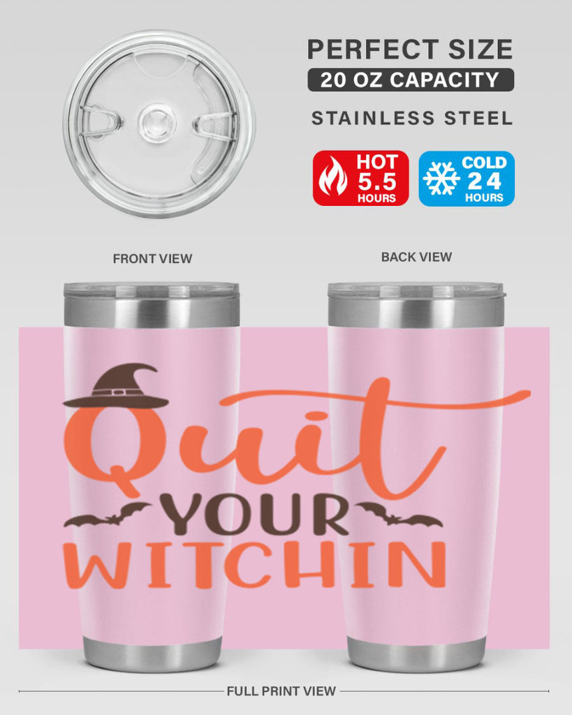 Quit Your Witchin 571#- fall- Tumbler