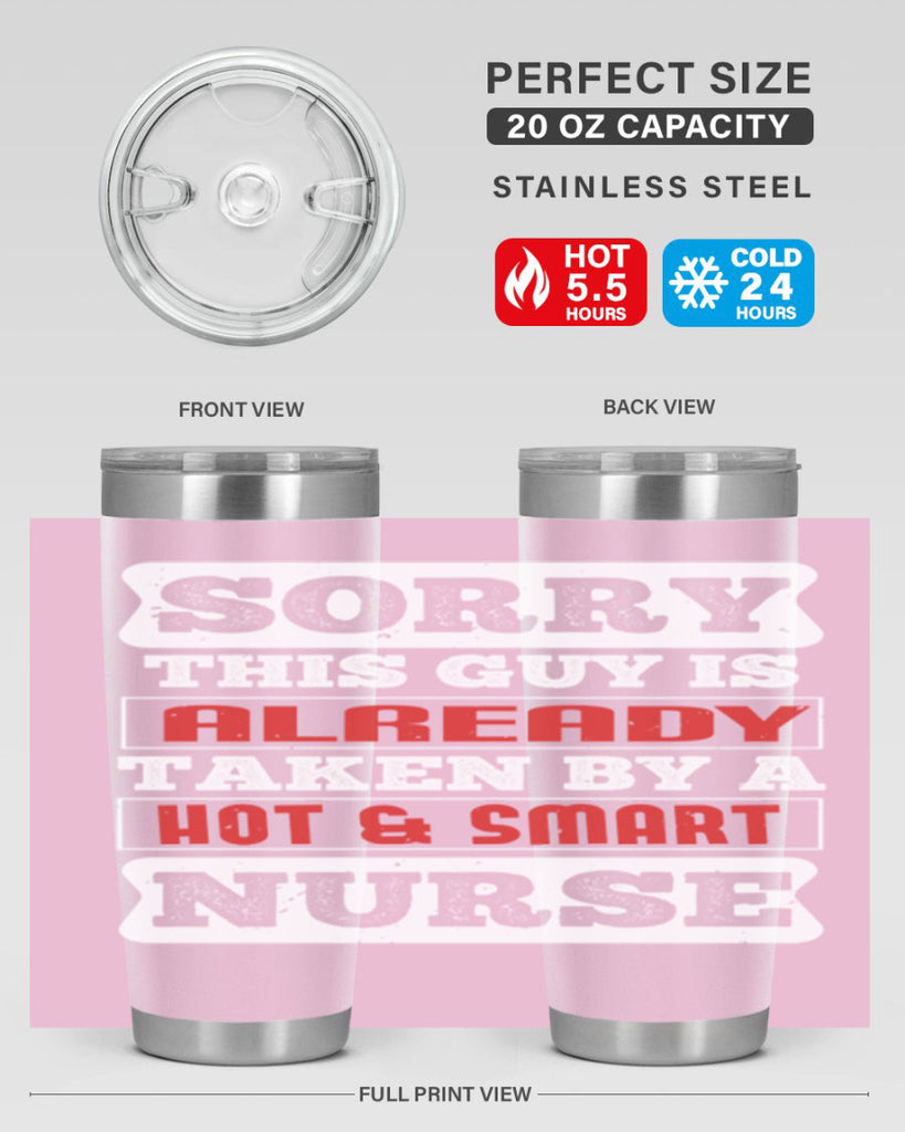 SORRY THIS GUY IS ALREADY TAKEN BY A HOT SMART NURSE Style 246#- nurse- tumbler