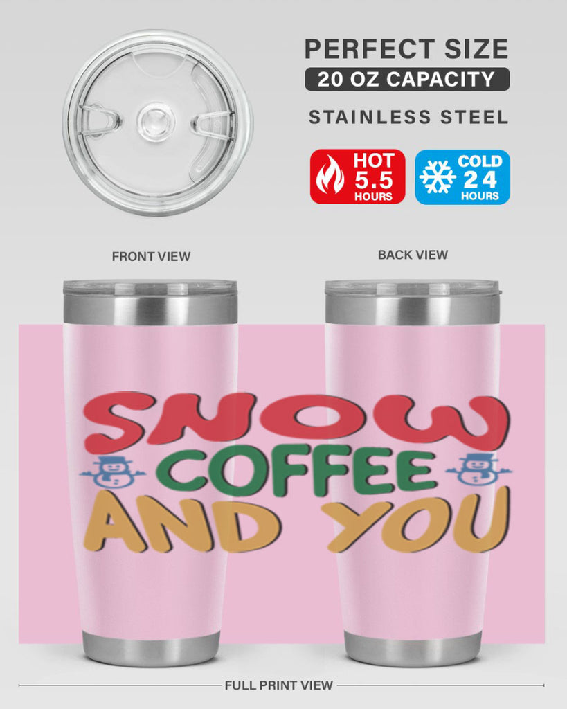 Snow Coffee and You 368#- winter- Tumbler
