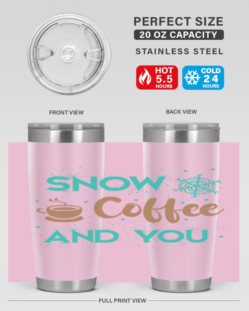 Snow Coffee and You Graphics 370#- winter- Tumbler