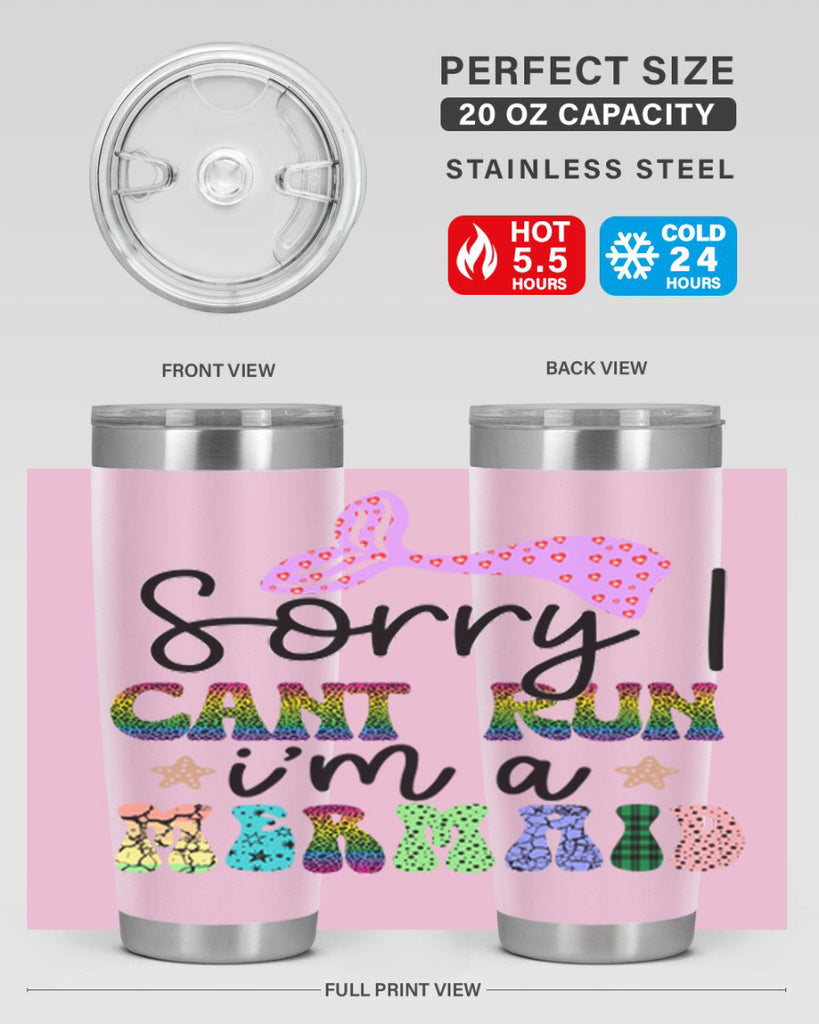 Sorry I Cant Run Im 609#- mermaid- Tumbler