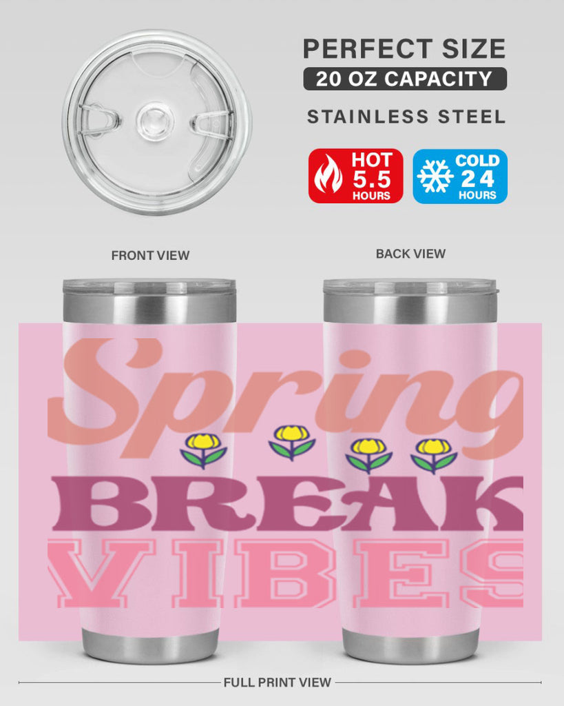 Spring Break Vibes  486#- spring- Tumbler